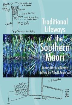 Traditional Lifeways of the Southern Maori