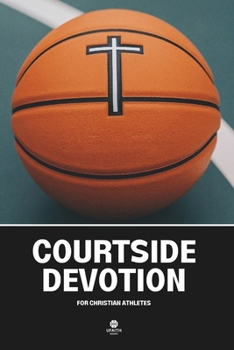 Paperback Courtside Devotion: For Christian Athletes Book