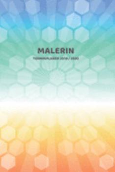 Paperback Malerin Terminplaner 2019 2020: Mein Planer von Juli bis Dezember 2020 in A5 Softcover - Perfekt f?r Schule, Studium oder Arbeit - Timer, To Do, Stude [German] Book