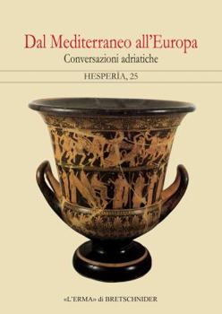 Paperback Dal Mediterraneo All'europa: Conversazioni Adriatiche [Italian] Book