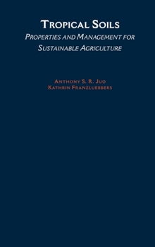 Hardcover Tropical Soils: Properties and Management for Sustainable Agriculture Book