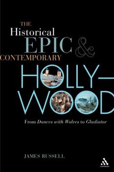Paperback The Historical Epic and Contemporary Hollywood Book