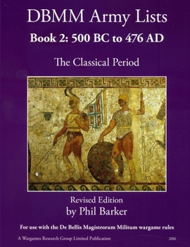 Paperback DBMM Army Lists Book 2: The Classical Period 500BC to 476AD Book