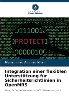 Paperback Integration einer flexiblen Unterstützung für Sicherheitsrichtlinien in OpenMRS [German] Book