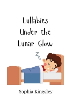 Paperback Lullabies Under the Lunar Glow Book