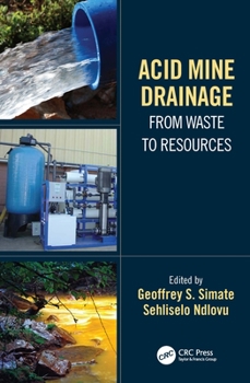 Hardcover Acid Mine Drainage: From Waste to Resources Book
