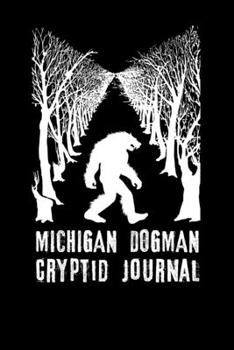 Michigan Dogman Cryptid Journal