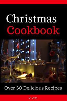 Paperback Christmas Cookbook: Over 30 Delicious Recipes Book