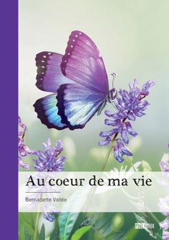 Paperback Au coeur de ma vie [French] Book