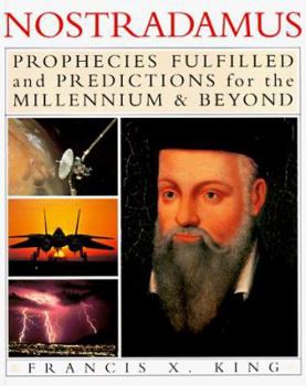 Paperback Nostradamus: Prophecies Fulfilled and Predictions for the Millennium & Beyond Book