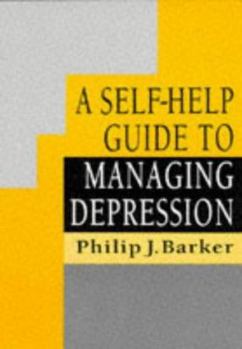 Paperback A Self Help Guide to Managing Depression Book