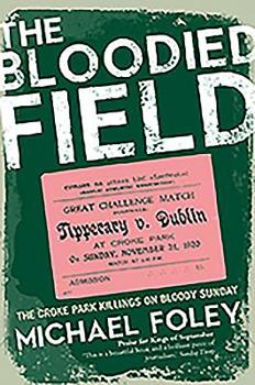 Paperback The Bloodied Field: Croke Park. Sunday 21 November 1920 Book