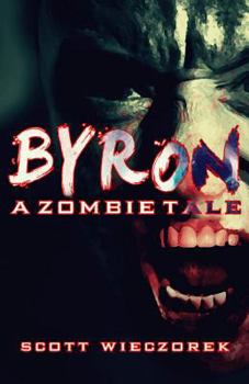 Paperback Byron: A Zombie Tale (Part 1) Book