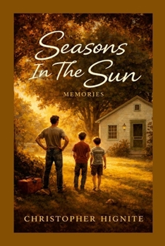 Seasons in the Sun: Memories: A Literary Memoir