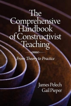 Paperback The Comprehensive Handbook of Constructivist Teaching: From Theory to Practice (PB) Book