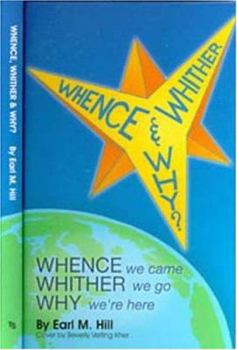 Hardcover Whence, Whither & Why Book