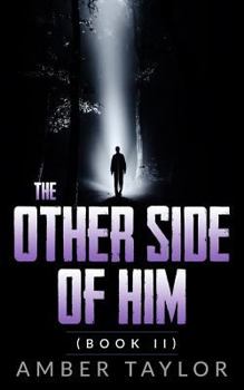 Paperback The Other Side Of Him: Book II Book