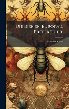 Hardcover Die Bienen Europa's, Erster Theil [German] Book