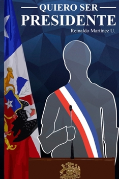 Paperback Quiero ser Presidente [Spanish] Book