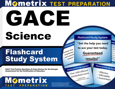 GACE Science Flashcard Study System: GACE Test Practice Questions & Exam Review for the Georgia Assessments for the Certification of Educators
