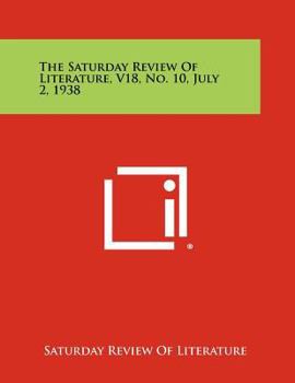 The Saturday Review of Literature, V18, No. 10, July 2, 1938
