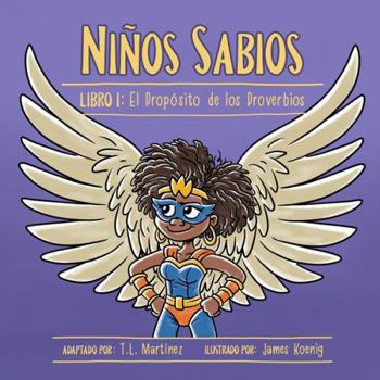 Paperback Niños Sabios: Libro I: El Propósito de los Proverbios (Spanish Edition) [Spanish] Book