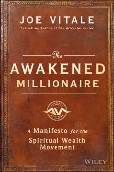 Hardcover The Awakened Millionaire: A Manifesto for the Spiritual Wealth Movement Book