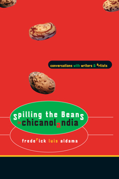 Paperback Spilling the Beans in Chicanolandia: Conversations with Writers and Artists Book