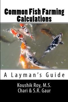 Paperback Common Fish Farming Calculations: A Layman's Guide Book