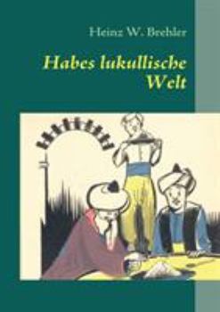 Paperback Habes lukullische Welt [German] Book