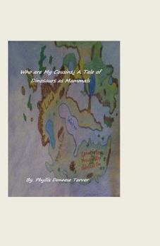 Paperback Who are my Cousins A tale of Dinosaurs as Mammals! Book