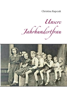 Paperback Unsere Jahrhundertfrau [German] Book