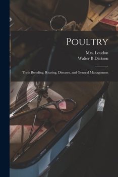 Paperback Poultry: Their Breeding, Rearing, Diseases, and General Management Book