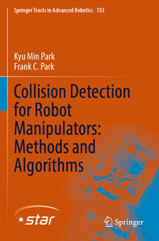 Paperback Collision Detection for Robot Manipulators: Methods and Algorithms Book