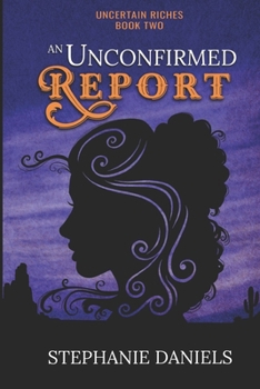 An Unconfirmed Report (Uncertain Riches)