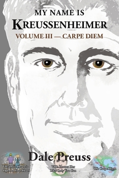 My Name is Kreussenheimer Volume III: Protect Her Like Only You Can