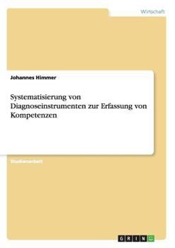 Paperback Systematisierung von Diagnoseinstrumenten zur Erfassung von Kompetenzen [German] Book
