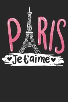 Paperback Notebook Journal: Paris Eiffel Tower 6x9 Dot Grid 120 Pages Book