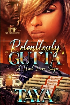 Paperback Relentlessly Gutta: A Hood Love Saga Book