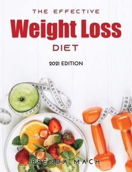 Paperback The Effective Weight Loss Diet: 2021 Edition Book