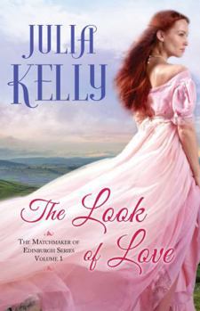 The Look of Love - Book #1 of the Matchmaker of Edinburgh