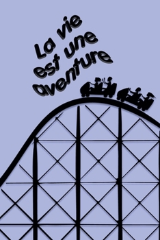 Paperback La vie est une aventure [French] Book