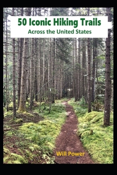 Paperback 50 Iconic Hiking Trails: Across the United States Book