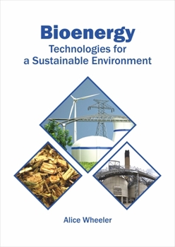 Hardcover Bioenergy: Technologies for a Sustainable Environment Book