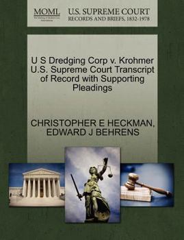 Paperback U S Dredging Corp V. Krohmer U.S. Supreme Court Transcript of Record with Supporting Pleadings Book