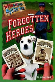 Forgotten Heroes (Wishbone Mysteries) - Book #12 of the Wishbone Mysteries