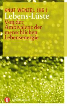 Paperback Lebens-Luste: Von Der Ambivalenz Der Menschlichen Lebensenergie [German] Book