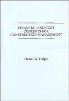 Paperback Financial and Cost Concepts for Construction Management Book