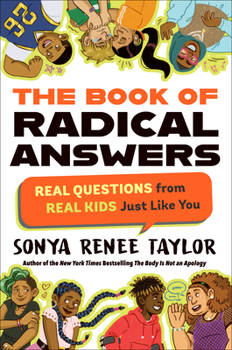 Hardcover The Book of Radical Answers: Real Questions from Real Kids Just Like You Book