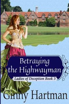 Paperback Betraying the Highwayman Book